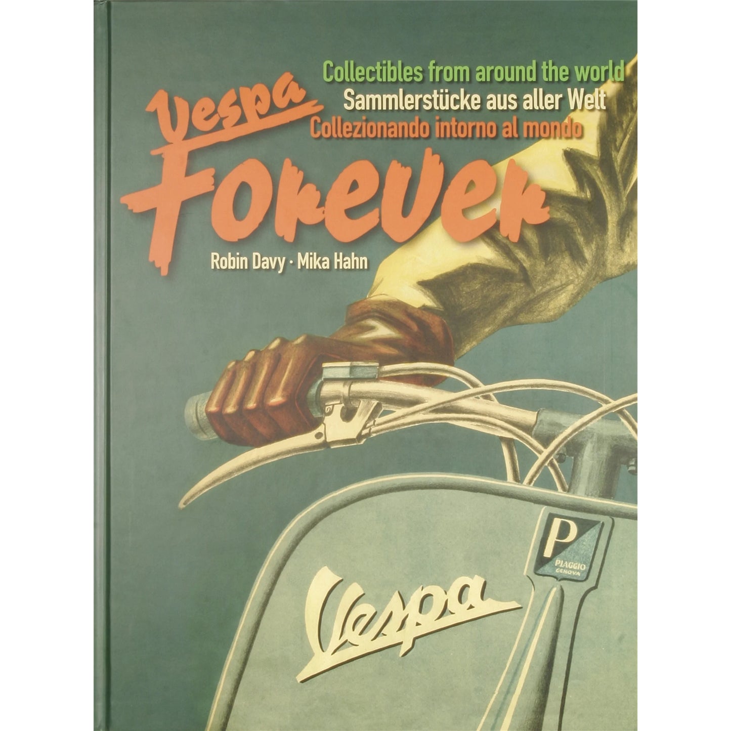 Vespa Forever Sammlerstücke aus aller Welt, Robin Davy Mika Hahn, Neu (OVP)